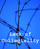 Lack of Collegiality