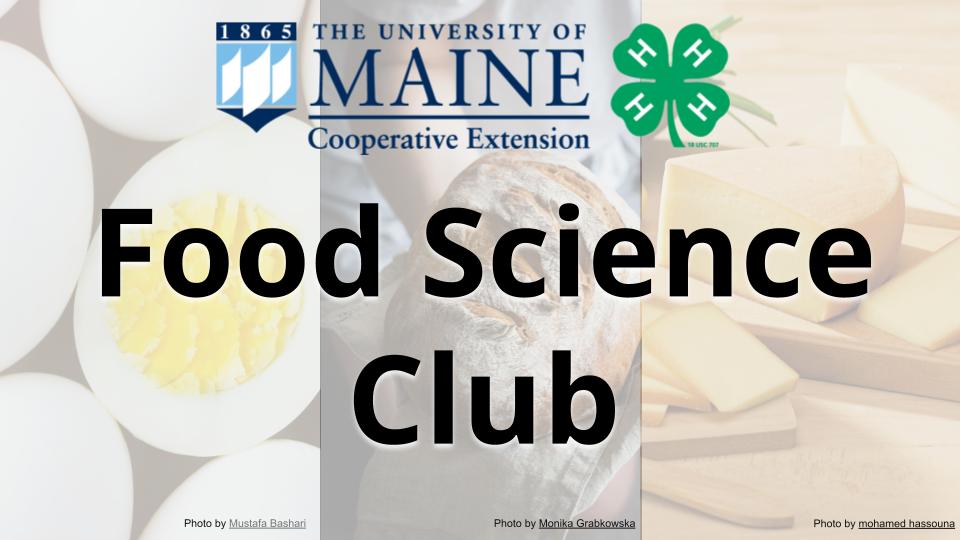 Food Science Club - text with three photos of eggs, bread, cheese