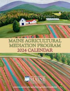 Front cover design artwork for the Maine Agricultural Mediation Program 2024 calendar