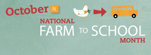 October is National Farm to School Month
