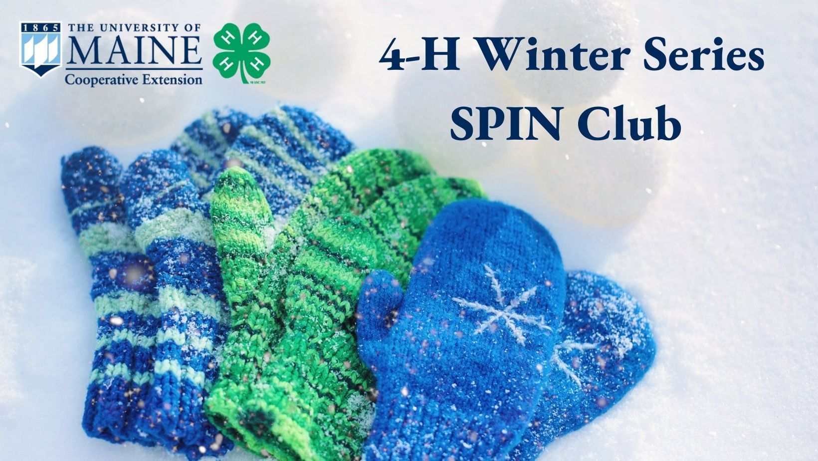 UMaine Extension 4-H logo, words "4-H Winter Series SPIN Club", blue and green mittens